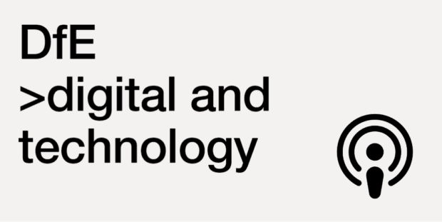 black text on a grey background reading 'DfE Digital and Technology' with a podcast icon