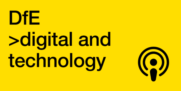 black text on a yellow background reading 'DfE Digital and Technology' with a podcast icon