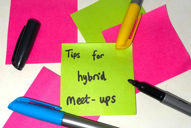 black writing on coloured post-its reading 'top tips for hybrid meet-ups'