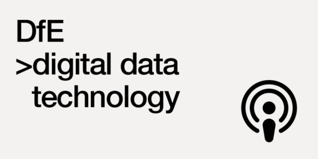 black writing on a grey background reading DfE digital data and technology with the podcast icon